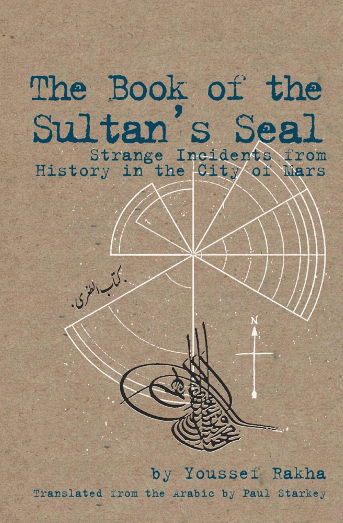 Youssef Rakha - Book of the Sultan's Seal